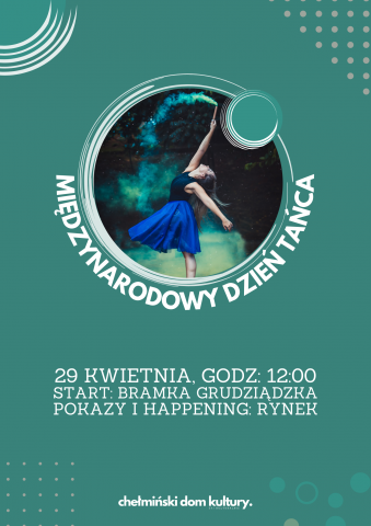 ZatańczyMY na rynku - Międzynarodowy Dzień Tańca w Chełmnie, 29.04.2023 r.